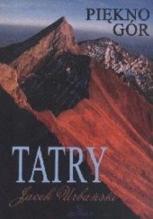 Okładka książki TATRY. PIĘKNO GÓR Jacek Urbański