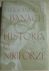 Okładka książki Historia o Nikiforze Andrzej Banach, Ella Banach