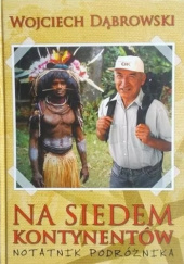 Okładka książki Na siedem kontynentów. Notatnik podróżnika