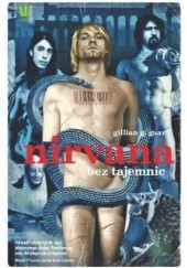Okładka książki Nirvana bez tajemnic Gillian G. Gaar