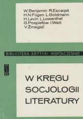 Okładka książki W kręgu socjologii literatury. Tom 1 Andrzej Mencwel