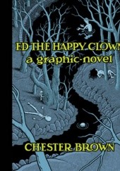 Okładka książki Ed the Happy Clown Chester Brown