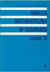Okładka książki Analiza matematyczna w zadaniach. Część druga Włodzimierz Krysicki, Lech Włodarski