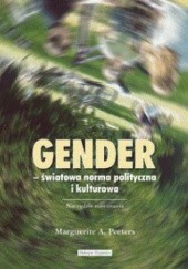 Okładka książki Gender - światowa norma polityczna i kulturowa Marguerite A. Peeters