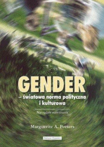 Gender - światowa norma polityczna i kulturowa