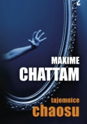 Okładka książki Tajemnice chaosu Maxime Chattam