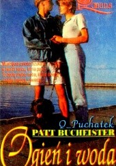 Okładka książki Ogień i woda Patt Bucheister