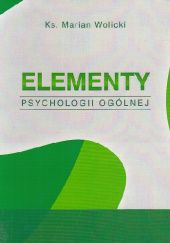Okładka książki Elementy psychologii ogólnej Marian Wolicki