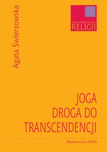 Okładka książki Joga - droga do transcendencji Agata Świerzowska