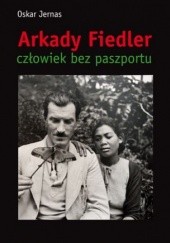 Okładka książki Arkady Fiedler Człowiek bez paszportu Oskar Jernas