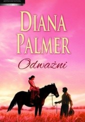 Okładka książki Odważni Diana Palmer