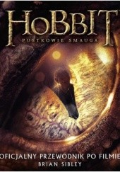 Okładka książki Hobbit. Pustkowie Smauga. Oficjalny przewodnik po filmie Brian Sibley