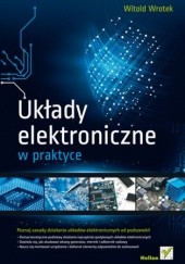 Okładka książki Układy elektroniczne w praktyce Witold Wrotek