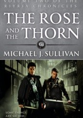 Okładka książki The Rose and the Thorn Michael James Sullivan