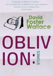 Okładka książki Oblivion: Stories David Foster Wallace