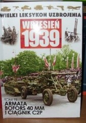 Okładka książki Ciągnik gąsienicowy C2P, 40 mm armata przeciwlotnicza Bofors wz. 1936 i 1938 Paweł Rozdżestwieński