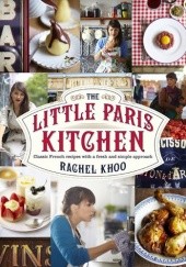 Okładka książki Little Paris Kitchen Rachel Khoo