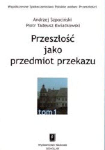 Okładki książek z serii Współczesne Społeczeństwo Polskie wobec Przeszłości