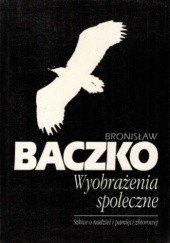 Okładka książki Wyobrażenia społeczne: szkice o nadziei i pamięci zbiorowej Bronisław Baczko