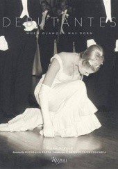 Okładka książki Debutantes: When Glamour Was Born Diana Oswald