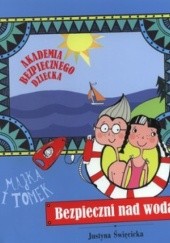Okładka książki Majka i Tomek. Bezpieczni nad wodą Justyna Święcicka