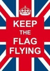Okładka książki Keep the Flag Flying praca zbiorowa