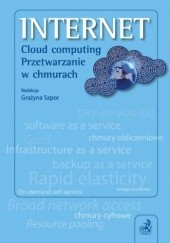 Okładka książki INTERNET. Cloud computing. Przetwarzanie w chmurach Grażyna Szpor