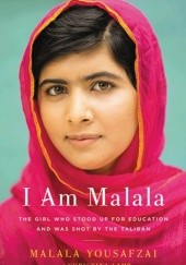 Okładka książki I Am Malala: The Girl Who Stood Up for Education and Was Shot by the Taliban Christina Lamb, Malala Yousafzai