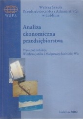 Okładka książki Analiza ekonomiczna przedsiębiorstwa Wiesław Janik, Małgorzata Sosińska, praca zbiorowa