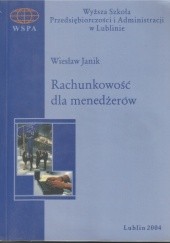 Okładka książki Rachunkowość dla menadżerów Wiesław Janik