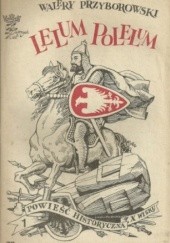 Okładka książki Lelum Polelum: powieść historyczna z X wieku. Tom: 1 Walery Przyborowski