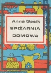 Okładka książki Spiżarnia domowa Anna Gasik