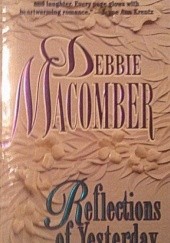 Okładka książki Reflections of Yesterday Debbie Macomber