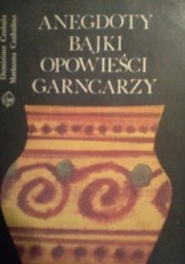 Okładka książki Anegdoty Bajki Opowieści Garncarzy Dionizjusz Czubala, Marianna Czubalina