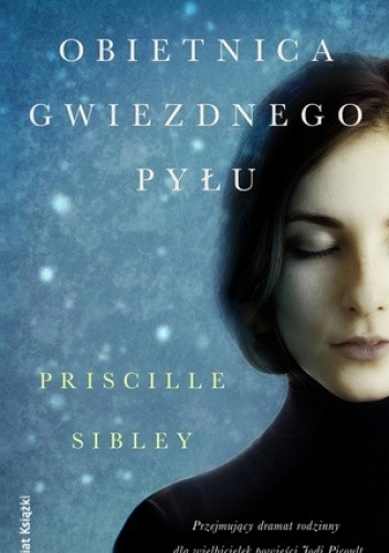 Okładka książki Obietnica gwiezdnego pyłu Priscille Sibley