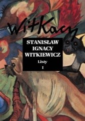 Okładka książki Listy (I) Stanisław Ignacy Witkiewicz