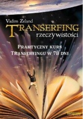 Okładka książki Praktyczny kurs transerfingu w 78 dni