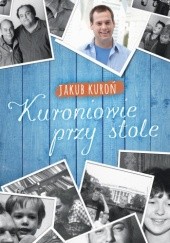 Okładka książki Kuroniowie przy stole Jakub Kuroń