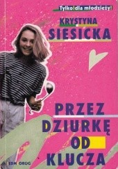 Okładka książki Przez dziurke od klucza Krystyna Siesicka