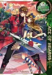 Okładka książki Alice in the Country of Clover: Ace of Hearts Mamenosuke Fujimaru, QuinRose