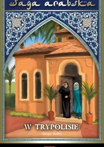 Okładki książek z cyklu Saga Arabska