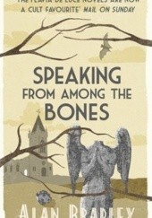 Okładka książki Speaking from Among the Bones Alan Bradley
