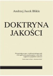 Okładka książki Doktryna Jakości. Rzecz o skutecznym zarządzaniu Andrzej Jacek Blikle