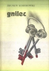 Okładka książki Gnilec Zbigniew Kosiorowski