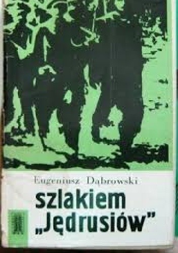 Okładka książki Szlakiem "Jędrusiów" Eugeniusz Dąbrowski