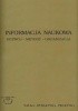 Okładka książki Informacja naukowa. Rozwój – Metody – Organizacja. Anna Augustyniak,&nbsp;Wiesław Babik,&nbsp;Diana Pietruch-Reizes,&nbsp;Zbigniew Żmigrodzki,&nbsp;praca zbiorowa