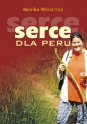 Okładka książki Serce dla Peru Monika Winiarska