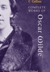 Okładka książki The Complete Works of Oscar Wilde Oscar Wilde