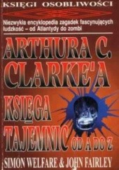 Arthura C. Clarke'a księga tajemnic od A do Z