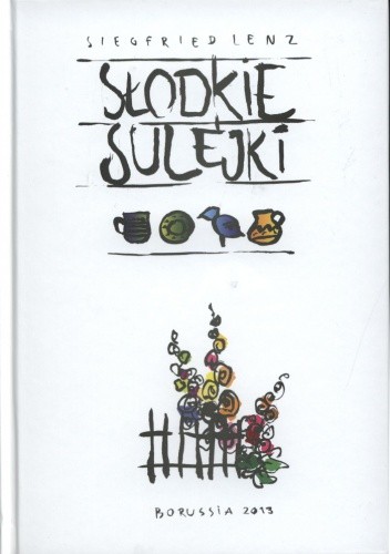 Okładka książki Słodkie Sulejki Siegfried Lenz